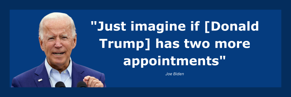 Biden: Just imagine if [Donald Trump] has two more appointments