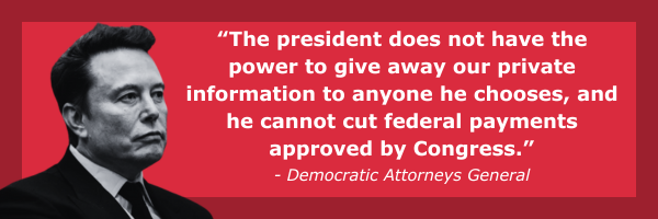 The president does not have the power to give away our private information to anyone he chooses, and he cannot cut federal payments approved by Congress.