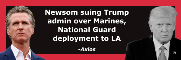 Axios: Newsom suing Trump admin over Marines, National Guard deployment to LA