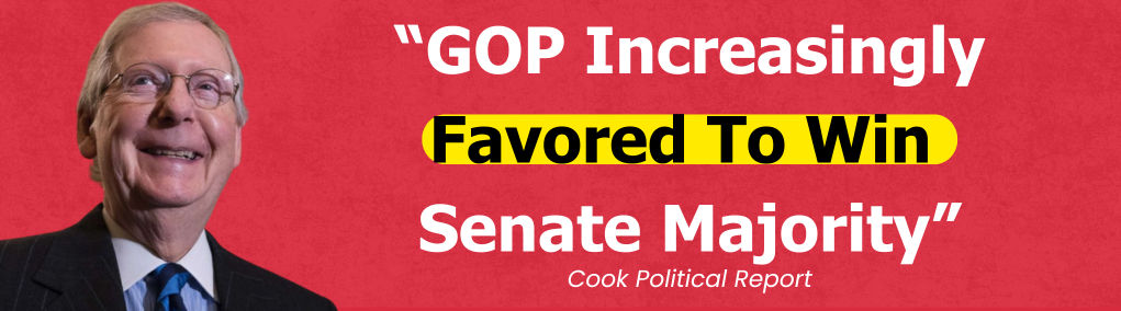 Cook Political Report: GOP Increasingly Favored To Win Senate Majority