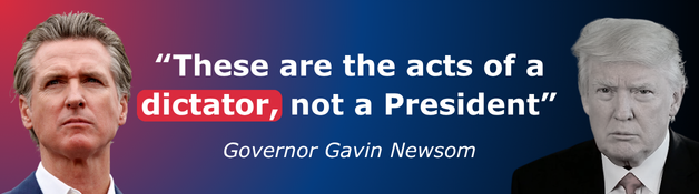 Gavin Newsom: These are the acts of a dictator, not a President