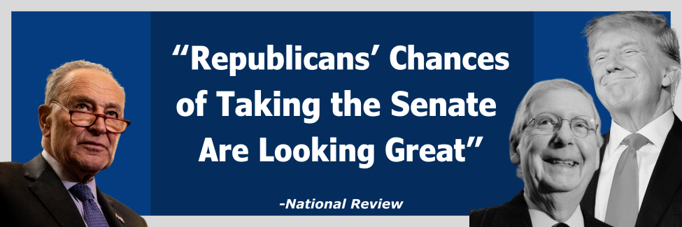 NATIONAL REVIEW: Republicans chances of taking the Senate are looking great