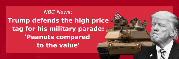 NBC News: Trump defends the high price tag for his military parade: 'Peanuts compared to the value'
