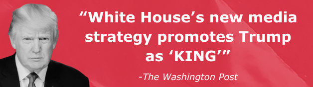 Washington Post: White House’s new media strategy promotes Trump as ‘KING’L