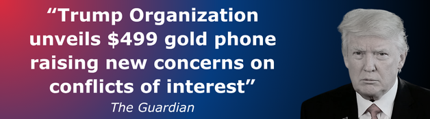 The Guardian: Trump Organization unveils $499 gold phone raising new concerns on conflicts of interest
