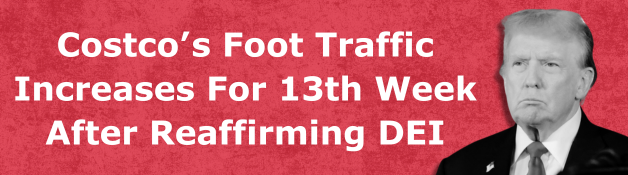 Costco’s Foot Traffic Increases For 13th Week After Reaffirming DEI
